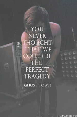 Ghosts Town Band Quotes, Ghost Towns, Ghosts Town Lyrics, Ghosts Town ...