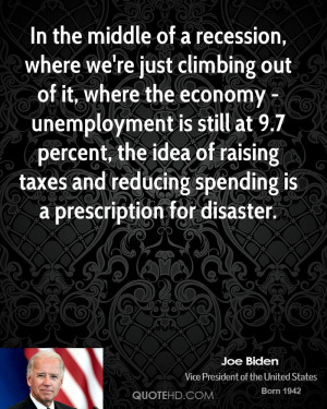 ... of raising taxes and reducing spending is a prescription for disaster