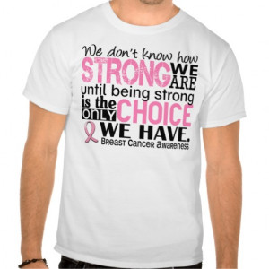 Breast Cancer How Strong We Are Tee Shirts