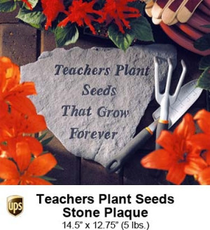 Teachers Plant Seeds Stone Plaque