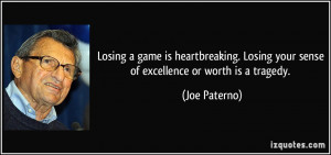 Losing a game is heartbreaking. Losing your sense of excellence or ...
