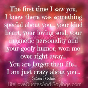 the first time i saw you i knew there was something special about you ...