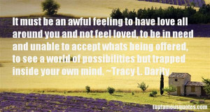 Top Quotes About Being Trapped In Your Own Mind