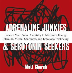 Adrenaline Junkies and Serotonin Seekers...