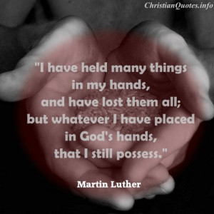 Martin Luther Christian Quote - God's Hands - Hands holding rice