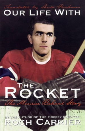 Our Life with the Rocket: The Maurice Richard Story