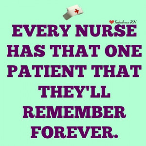 one patient that they'll remember forever. Nurse humor. Nurse quotes ...