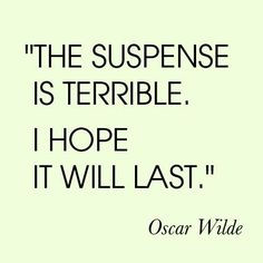 The Importance of Being Earnest - Oscar Wilde (this was also quoted by ...