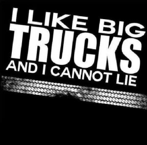 like big trucks