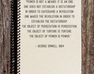 Orwell 1984 - The Object of Power is Power - Journal, Notebook, Diary ...