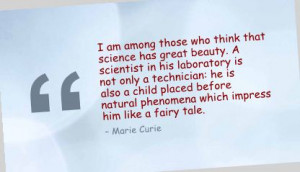 ... Am Among those Who think that Science has great beauty ~ Beauty Quote