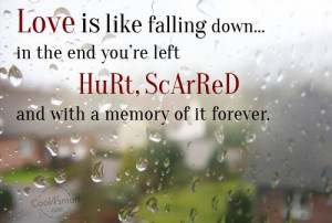 Being Used Quote: Love is like falling down… in the...