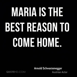 arnold-schwarzenegger-arnold-schwarzenegger-maria-is-the-best-reason ...