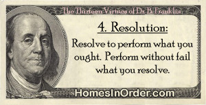 Benjamin Franklin’s 13 Virtues: #4. Resolution