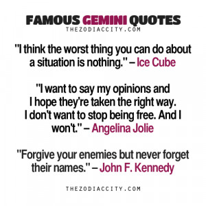 Famous Gemini Quotes : Ice Cube, Angelina Jolie, John F. Kennedy