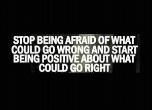 ... Wallpapers on Fear: Stop being afraid of what could go wrong