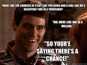 Funny quote from the movie Dumb dummer,Jim Carrey hilarious quotes.