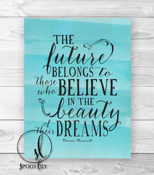 Quote Print, Eleanor Roosevelt future dreams, wall decor, wall 8x10 ...