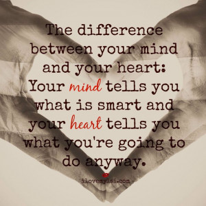 heart and mind conflict quotes heart and mind conflict quotes