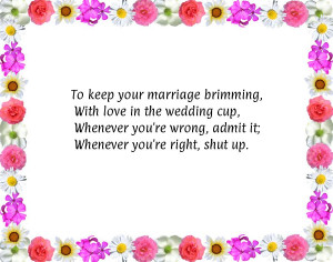 To keep your marriage brimming, With love in the wedding cup, Whenever ...