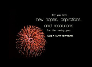 ... , and resolutions for the coming year. have a happy new year