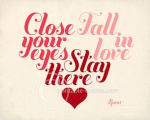 Rumi Quotes Printable Art Close your eyes Fall in love Stay there