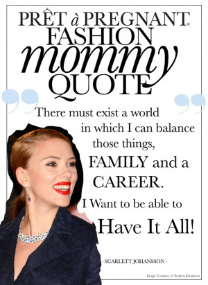Prêt à Pregnant Mommy Quote: Scarlett Johansson