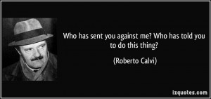 Quotes by Roberto Calvi