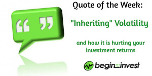 Quote of the Week: Inheriting Volatility and Your Dollar Weighted ...