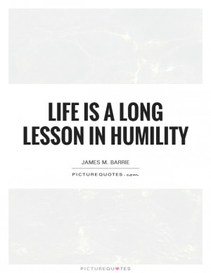 Life Quotes Humility Quotes Meaning Of Life Quotes Lessons Learned In ...