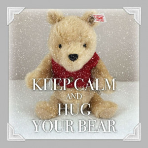 If all else fails, hug your bear.