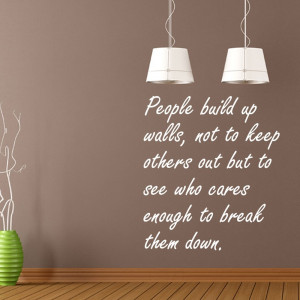 Home › Quotes › People Build Up Wall's Sticker Quote