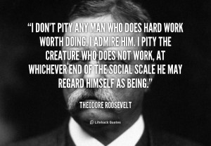 teddy roosevelt quotes about men