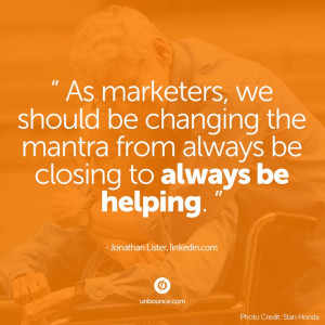 We should always be helping. Great #marketing #quote from Jonathan ...
