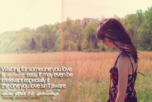 bestlovequotes:Waiting for someone you love is never easy ...