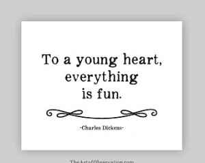 Young at Heart, Typography Print, C harles Dickens Quote, fun ...