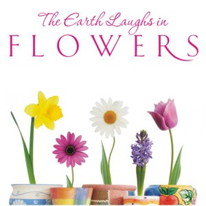 The Earth Laughs In Flowers ” ~ Spring Quote