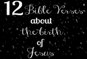 12 Bible Verses About the Birth of Jesus
