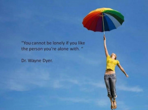 Wayne dyer, quotes, sayings, lonely, person, brainy