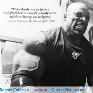 Ronnie Coleman motivational inspirational love life quotes sayings ...