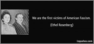 More Ethel Rosenberg Quotes
