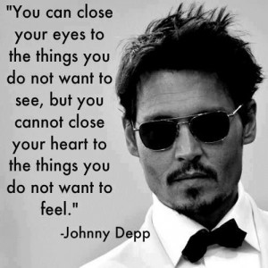 Johnny Depp Quote -seeing with the heart not just your eyes