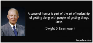 quote-a-sense-of-humor-is-part-of-the-art-of-leadership-of-getting ...