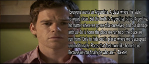 Dexter Morgan motivational inspirational love life quotes sayings ...