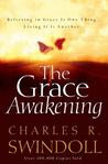 The Grace Awakening: Believing in Grace Is One Thing. Living It Is ...