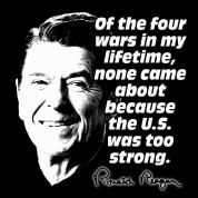 Ronald Reagan Quote No War Caused by America Being T-Shirt