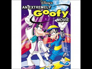 An Extremely Goofy Movie DVD. Goofy Sayings. View Original . [Updated ...