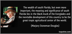 The wealth of south Florida, but even more important, the meaning and ...