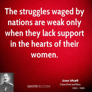 ... are weak only when they lack support in the hearts of their women