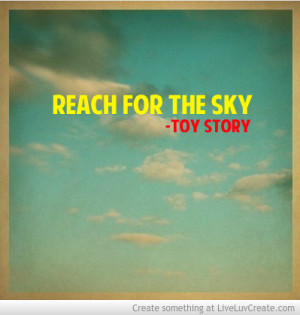 Reach For The Sky -toy Story